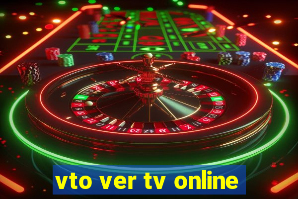 vto ver tv online